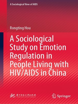 cover image of A Sociological Study on Emotion Regulation in People Living with HIV/AIDS in China